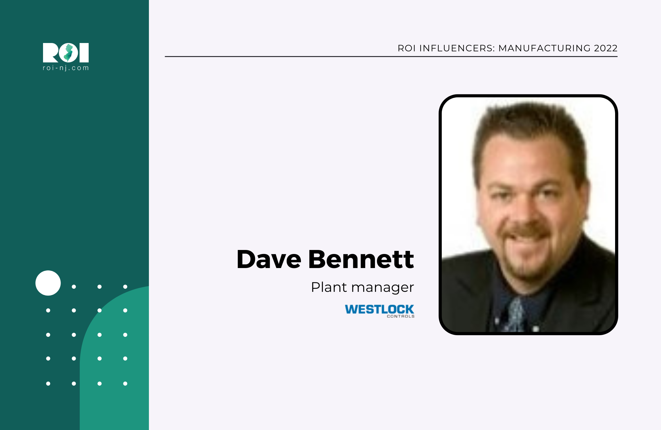 ROI Influencers: Manufacturing — Dave Bennett | ROI-NJ